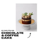 FOR HIM #2 - CHOCOLATE & COFFEE CAKE