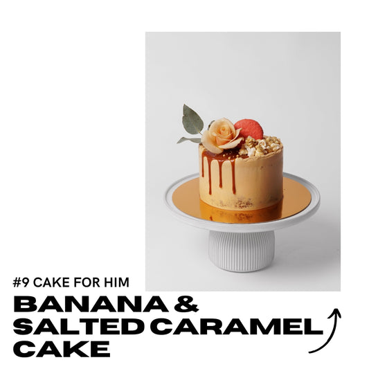 FOR HIM #9 - BANANA & SALTED CARAMEL CAKE
