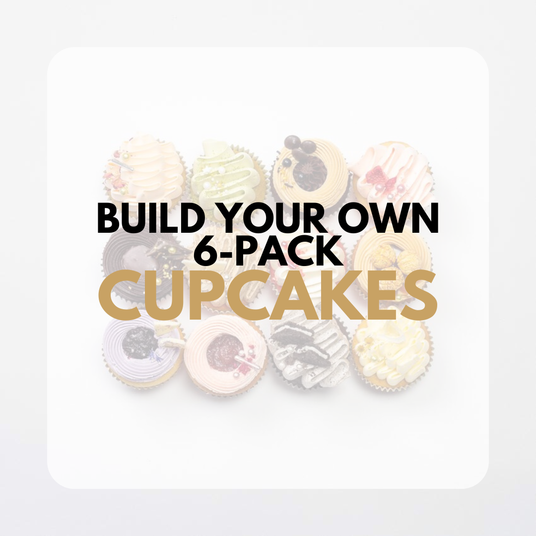 [PRE ORDER] BUILD YOUR OWN 6-PACK CUPCAKES